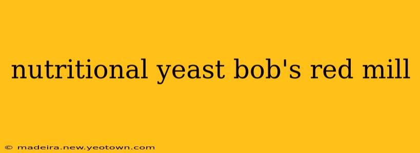 nutritional yeast bob's red mill