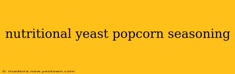 nutritional yeast popcorn seasoning