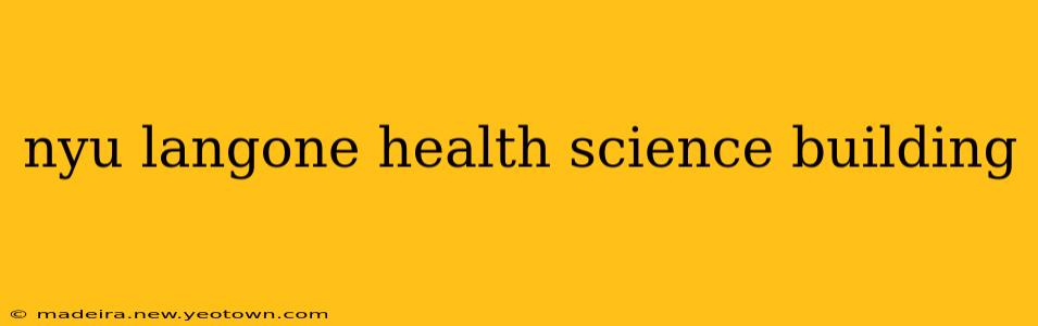nyu langone health science building