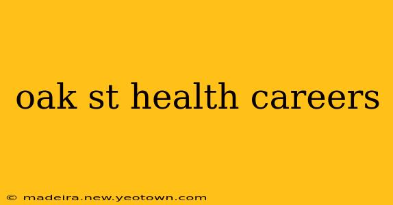 oak st health careers
