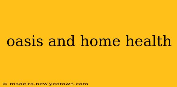 oasis and home health