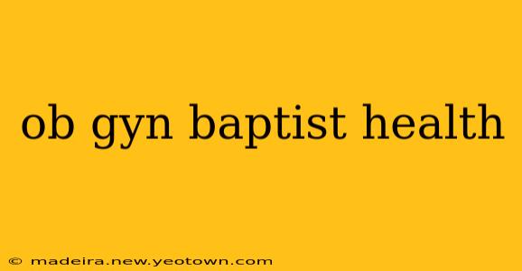 ob gyn baptist health