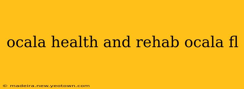 ocala health and rehab ocala fl