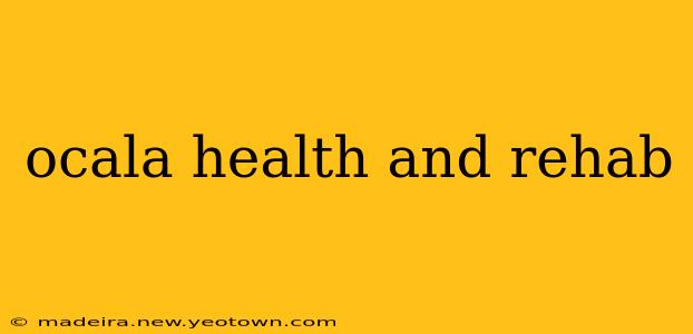 ocala health and rehab