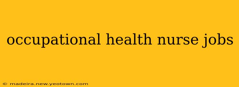 occupational health nurse jobs
