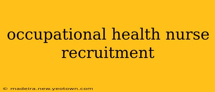 occupational health nurse recruitment