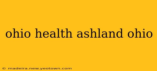 ohio health ashland ohio