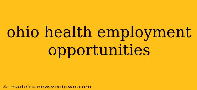 ohio health employment opportunities