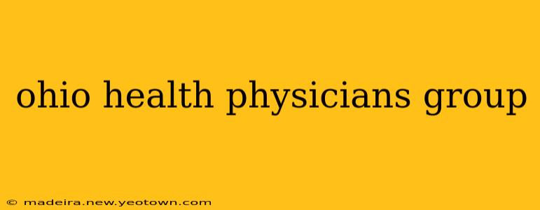 ohio health physicians group