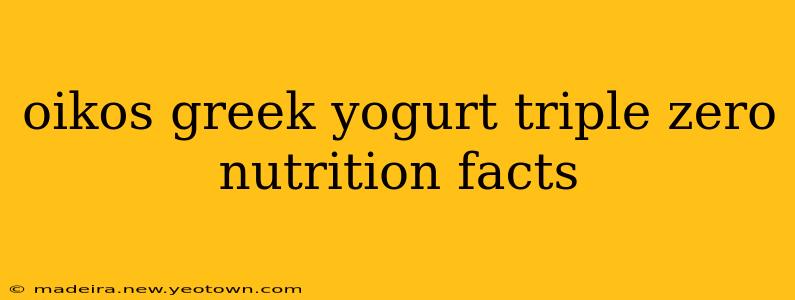 oikos greek yogurt triple zero nutrition facts