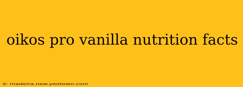 oikos pro vanilla nutrition facts