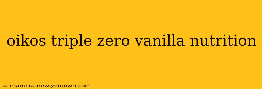 oikos triple zero vanilla nutrition