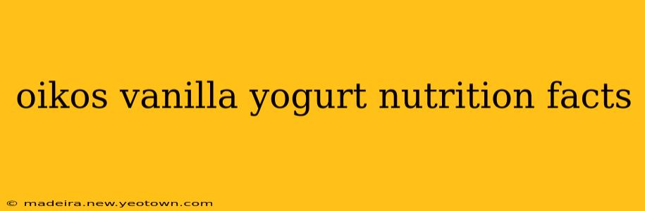 oikos vanilla yogurt nutrition facts