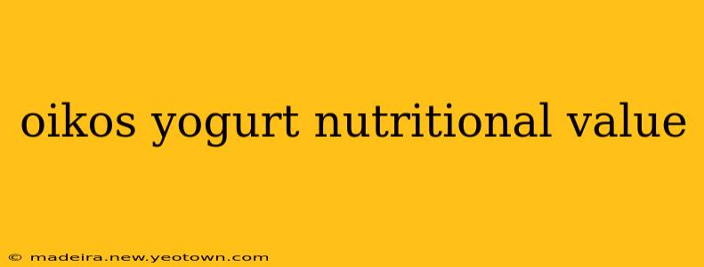 oikos yogurt nutritional value