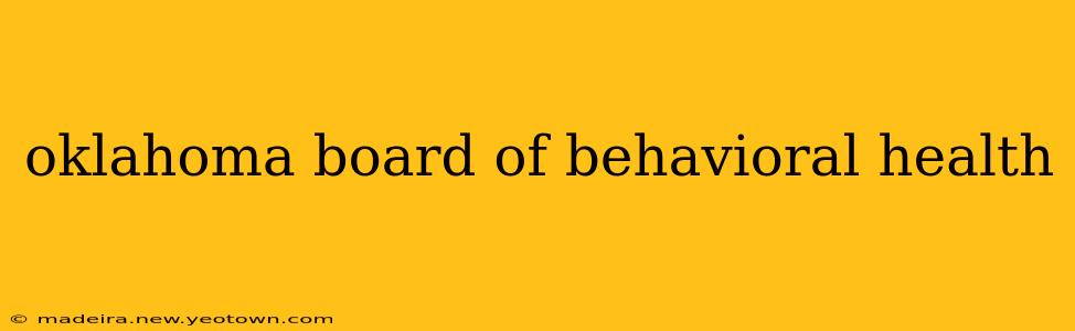 oklahoma board of behavioral health