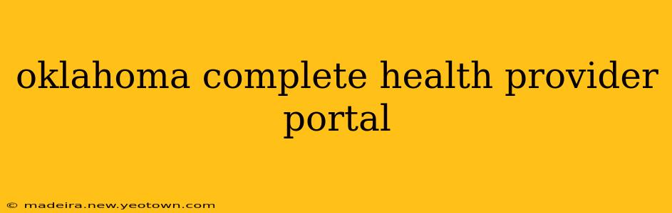 oklahoma complete health provider portal