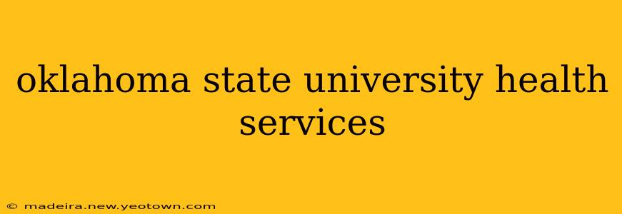 oklahoma state university health services