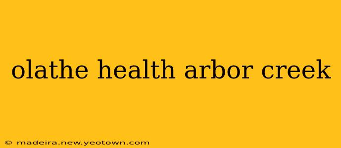 olathe health arbor creek