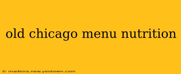 old chicago menu nutrition