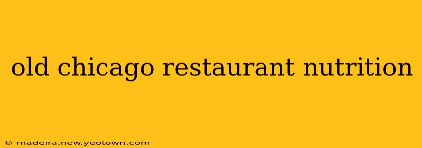 old chicago restaurant nutrition