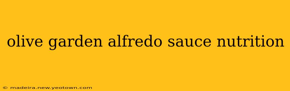 olive garden alfredo sauce nutrition