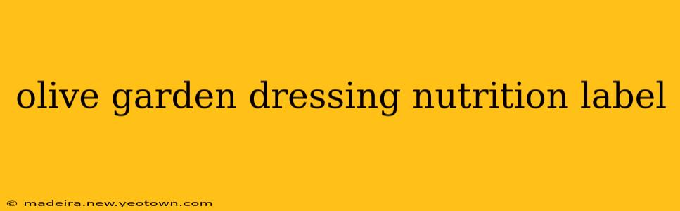 olive garden dressing nutrition label