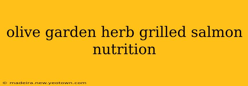 olive garden herb grilled salmon nutrition