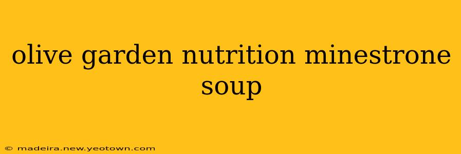 olive garden nutrition minestrone soup