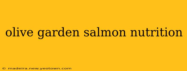 olive garden salmon nutrition