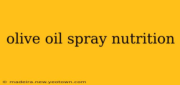olive oil spray nutrition