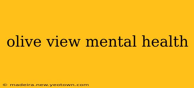 olive view mental health
