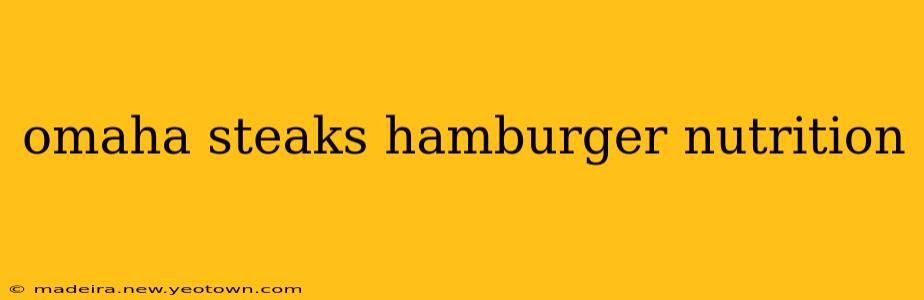 omaha steaks hamburger nutrition