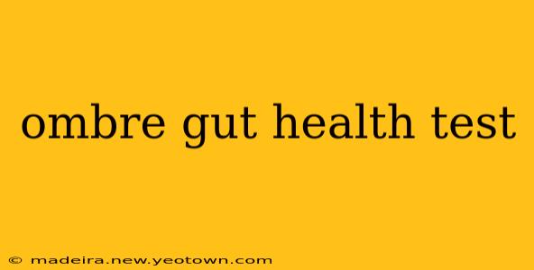 ombre gut health test