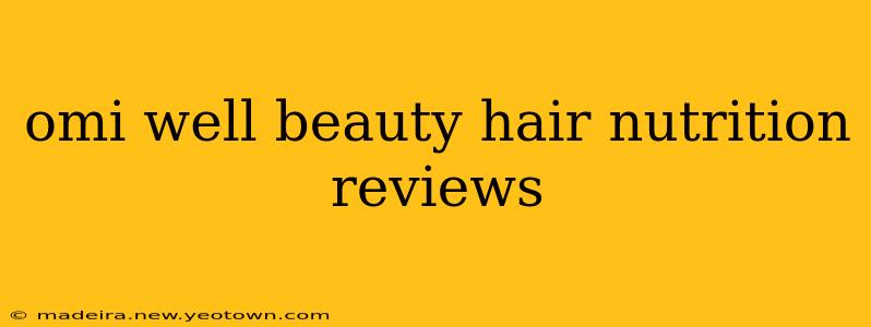 omi well beauty hair nutrition reviews