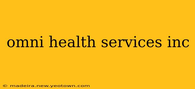omni health services inc