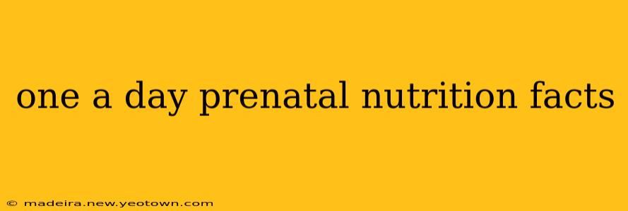 one a day prenatal nutrition facts