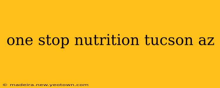 one stop nutrition tucson az