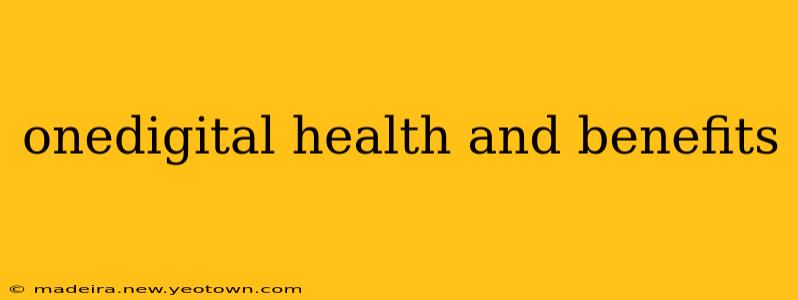onedigital health and benefits