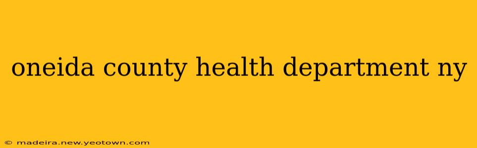 oneida county health department ny