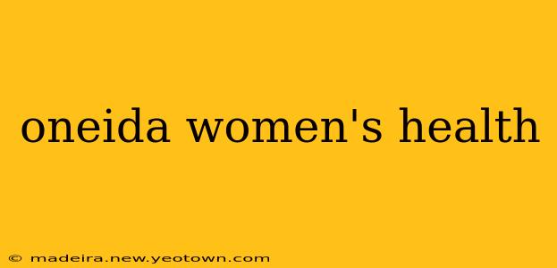 oneida women's health