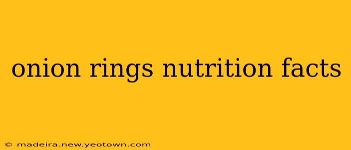 onion rings nutrition facts