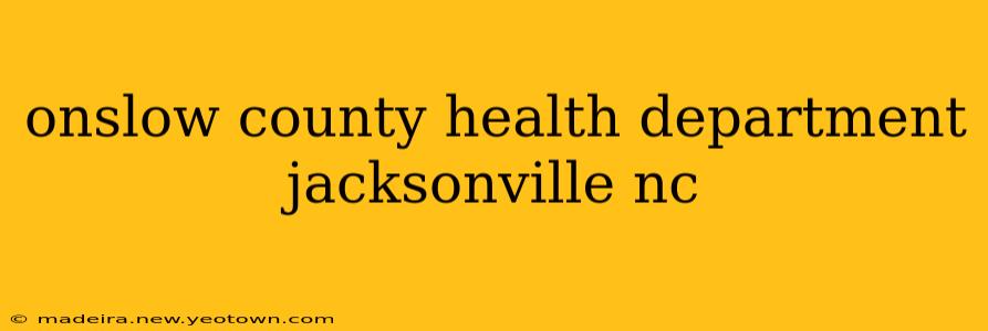onslow county health department jacksonville nc