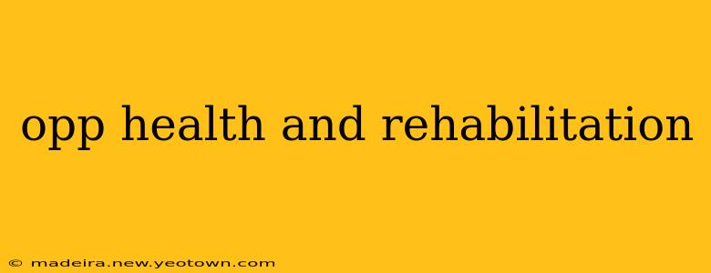 opp health and rehabilitation