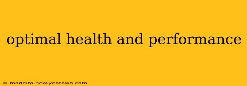 optimal health and performance