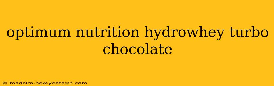 optimum nutrition hydrowhey turbo chocolate