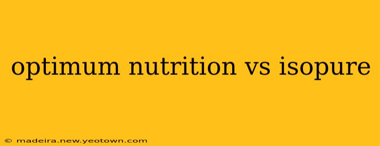 optimum nutrition vs isopure