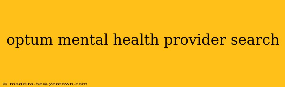 optum mental health provider search