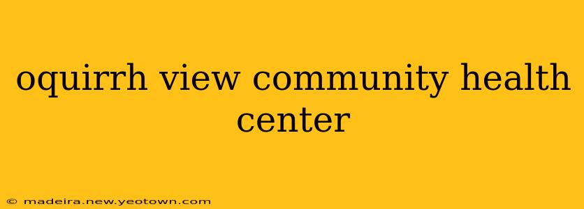 oquirrh view community health center