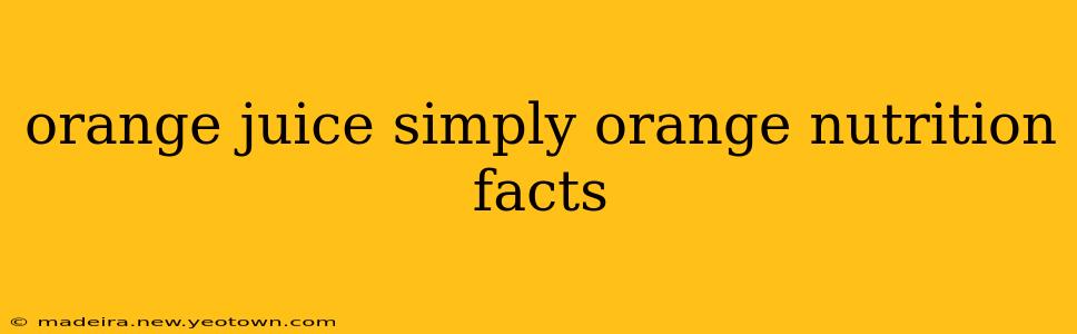 orange juice simply orange nutrition facts