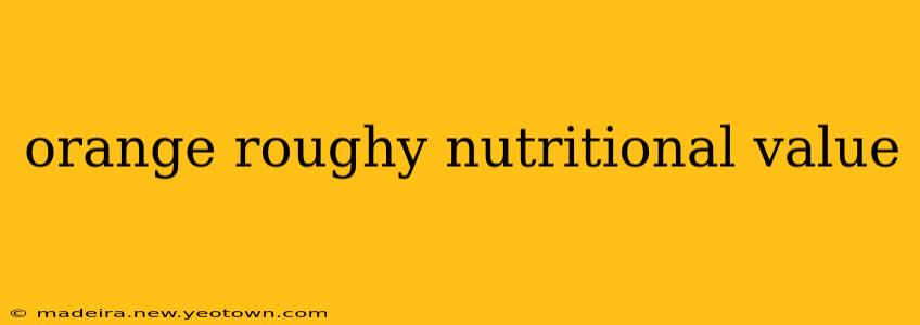 orange roughy nutritional value